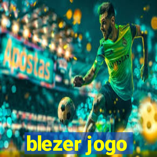 blezer jogo